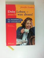 Jennifer Louden: Dein Leben - mach was d