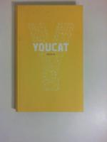 YouCat : deutsch ; Jugendkatechismus der