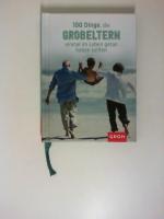 100 Dinge, die Großeltern einmal im Lebe