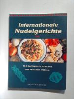 Internationale Nudelgerichte. 100 raffinierte Gerichte mit frischen Nudeln.