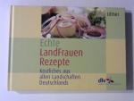 Echte LandFrauenrezepte.