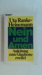 Uta Ranke-Heinemann: NEIN UND AMEN: ANLE