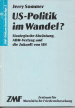 US-Politik im Wandel ?  Strategische Abrüstung, ABM-Vertrag und die Zukunft von SDI