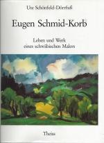 Eugen Schmid-Korb: Leben und Werk eines schwabischen Malers (German Edition)