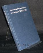 Isa von Schwartz in ihren Briefen. Herausgegeben und mit einem Vorwort versehen von Karl Wilhelm Loggen.