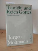 Jürgen Moltmann: Trinität und Reich Gott