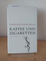 Schirach, Ferdinand von: Kaffee und Ziga Schirach, Ferdinand von: Kaffee und Ziga