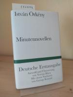 Minutennovellen. [Von István Örkény]. Ausgewählt und aus dem Ungarischen übersetzt von Terézia Mora. Mit einem Nachwort von György Konrád. (= Bibliothek Suhrkamp, Band 1358).