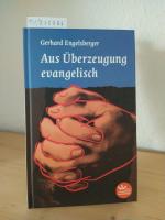 Gerhard Engelsberger: Aus Überzeugung ev Gerhard Engelsberger: Aus Überzeugung ev