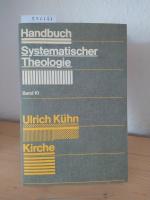 Kirche. [Von Ulrich Kühn]. (= Handbuch Systematischer Theologie, Band 10).