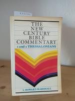 1 and 2 Thessalonians. Based on the Revised Standard version. [By I. Howard Marshall]. (= New century Bible commentary).