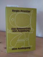 Regin Prenter: Das Bekenntnis von Augsbu Regin Prenter: Das Bekenntnis von Augsbu