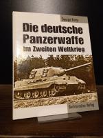 Die deutsche Panzerwaffe im Zweiten Weltkrieg.