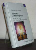 Die Kirchen und die Religionen. Perspektiven einer ökumenischen Religionstheologie. [Von Ekkehard Wohlleben]. (= Kirche, Konfession, Religion, Band 48).