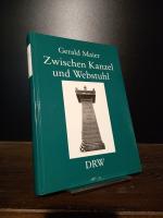 Gerald Maier: Zwischen Kanzel und Webstu Gerald Maier: Zwischen Kanzel und Webstu