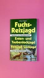 FUCHS-REIZJAGD, ENTEN- UND TAUBENLOCKJAGD.