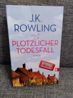Rowling, J. K.: Ein plötzlicher Todesfal Rowling, J. K.: Ein plötzlicher Todesfal