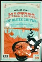 Masters of Blues Guitar - Geschichte, Interpreten und Spieltechniken des American Folk Blues