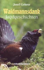 Josef Gehrer: Waidmannsdank - Jagdgeschi
