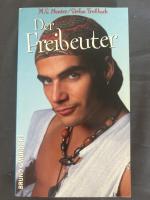 Der Freibeuter., das seynd die Lebens-Erinnerungen dess Capitains Thomas Cutler, genannt "Entermesser-Tom", von ihme selbsten zu Papyr gebracht.