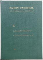 Gmelin Handbook of Inorganic and Organometallic Chemistry. (Handbuch der anorganischen Chemie). 8th edition. U. Uranium. Supplement Volume C 11.Compounds with Selenium, Tellurium, and Boron. Bearb. Kenneth W. Bagnall u.a.