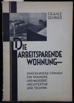 Franz Denner: Die arbeitsparende Wohnung Franz Denner: Die arbeitsparende Wohnung