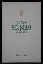 Bach, Johann Sebastian (1685-1750): Sei Bach, Johann Sebastian (1685-1750): Sei