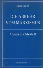 Die Abkehr vom Marxismus - China als Modell