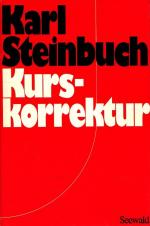 Karl Steinbuch: Kurskorrektur.