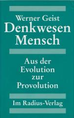 Denkwesen Mensch : Aus der Evolution zur Provolution.