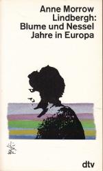 Blume und Nessel : Jahre in Europa. Dt. von Elisabeth Piper / dtv ; 10582