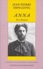 Anna : ein Roman. Vorgestellt und kommentiert von Mario Fioretti. [Centre National de Littérature, Mersch, Letzebuerger Literaturarchiv] / Letzebuerger Bibliothéik ; 14