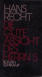 Hans Recht: Die gute Absicht des Herrn S