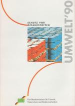 Schutz vor Gefahrstoffen : Umwelt '90. BMU, Der Bundesminister für Umwelt, Naturschutz und Reaktorsicherheit