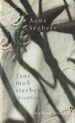 Anna Seghers: Jans muß sterben.