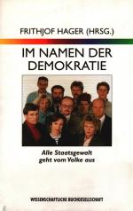 Im Namen der Demokratie : Alle Staatsgewalt geht vom Volke aus.