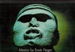 Erwin Fieger: Mexico. Vorw.: Rosa Elena Erwin Fieger: Mexico. Vorw.: Rosa Elena
