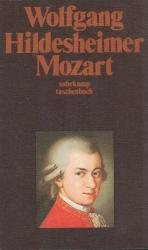 Wolfgang Hildesheimer: Mozart. Suhrkamp-