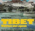 Helfried Weyer: Tibet : Wahrheit und Leg