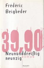 Frédéric Beigbeder: Neununddreißig neunz Frédéric Beigbeder: Neununddreißig neunz
