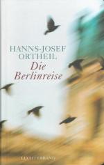 Hanns-Josef Ortheil: Die Berlinreise : R