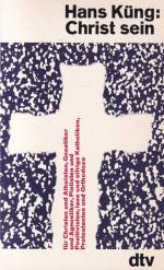 Hans Küng: Christ sein. dtv ; 1220. Hans Küng: Christ sein. dtv ; 1220.