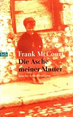 Frank McCourt: Die Asche meiner Mutter :