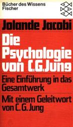 Jolande Jacobi: Die Psychologie von C. G Jolande Jacobi: Die Psychologie von C. G
