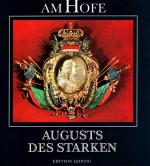 Karl Czok: Am Hofe Augusts des Starken. 