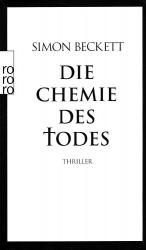 Die Chemie des Todes Aus dem Englischen übersetzt von Andree Hesse / Rororo ; 24197.