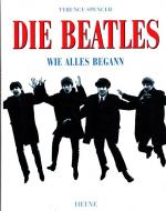Terence Spencer: Die Beatles - Wie alles