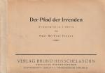 DER PFAD DER IRRENDEN Schauspiel in 3 Akten von Paul Herbert Freyer  TEXTBUCH 1949