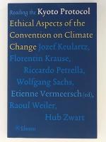 Reading the Kyoto Protocol: Ethical Aspects of the Convention on Climate Change