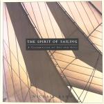 Spirit Of Sailing: A Celebration of Sea and Sail